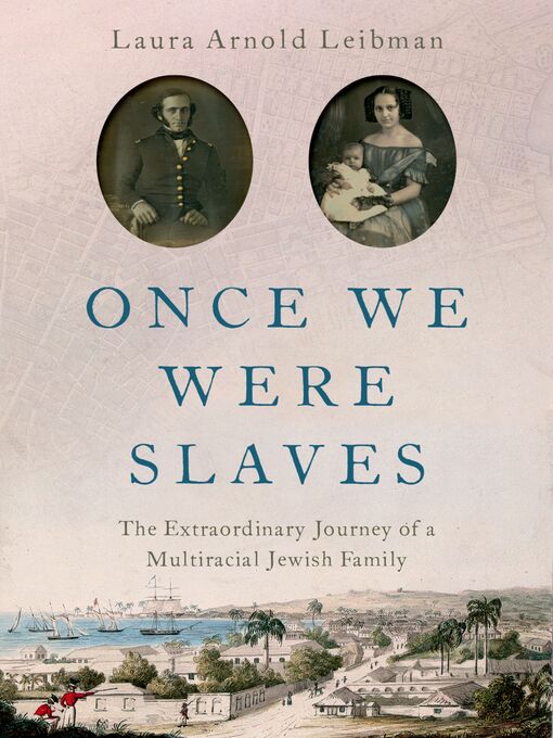 Title details for Once We Were Slaves by Laura Arnold Leibman - Available